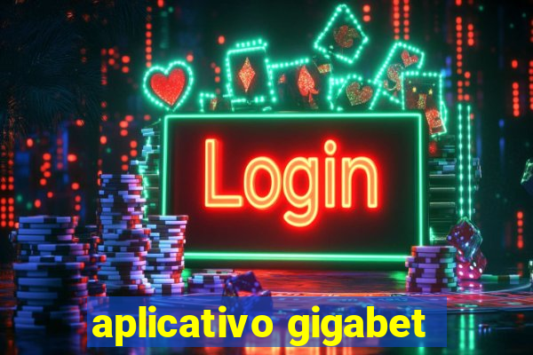 aplicativo gigabet